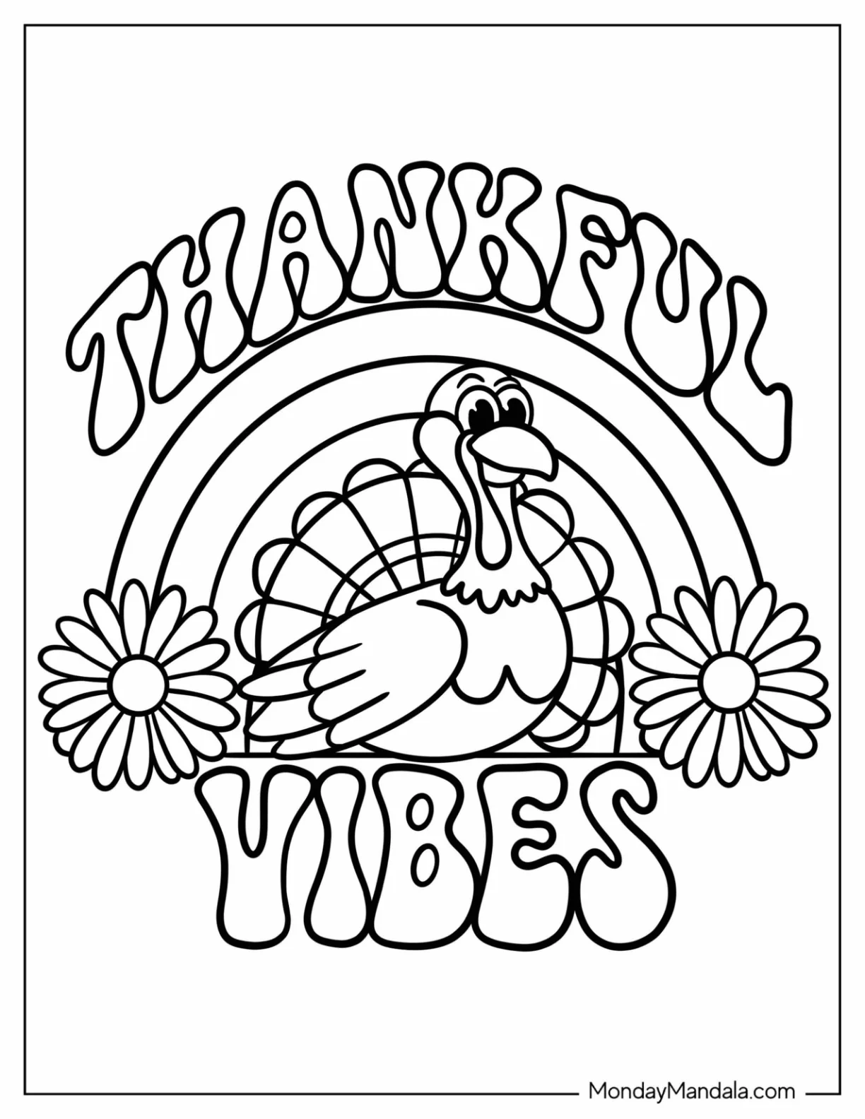 Thanksgiving Coloring Page of Hippie Cartoon Turkey with Thankful Vibes Text, Rainbow, and Flowers for Kids coloring page — printable line art