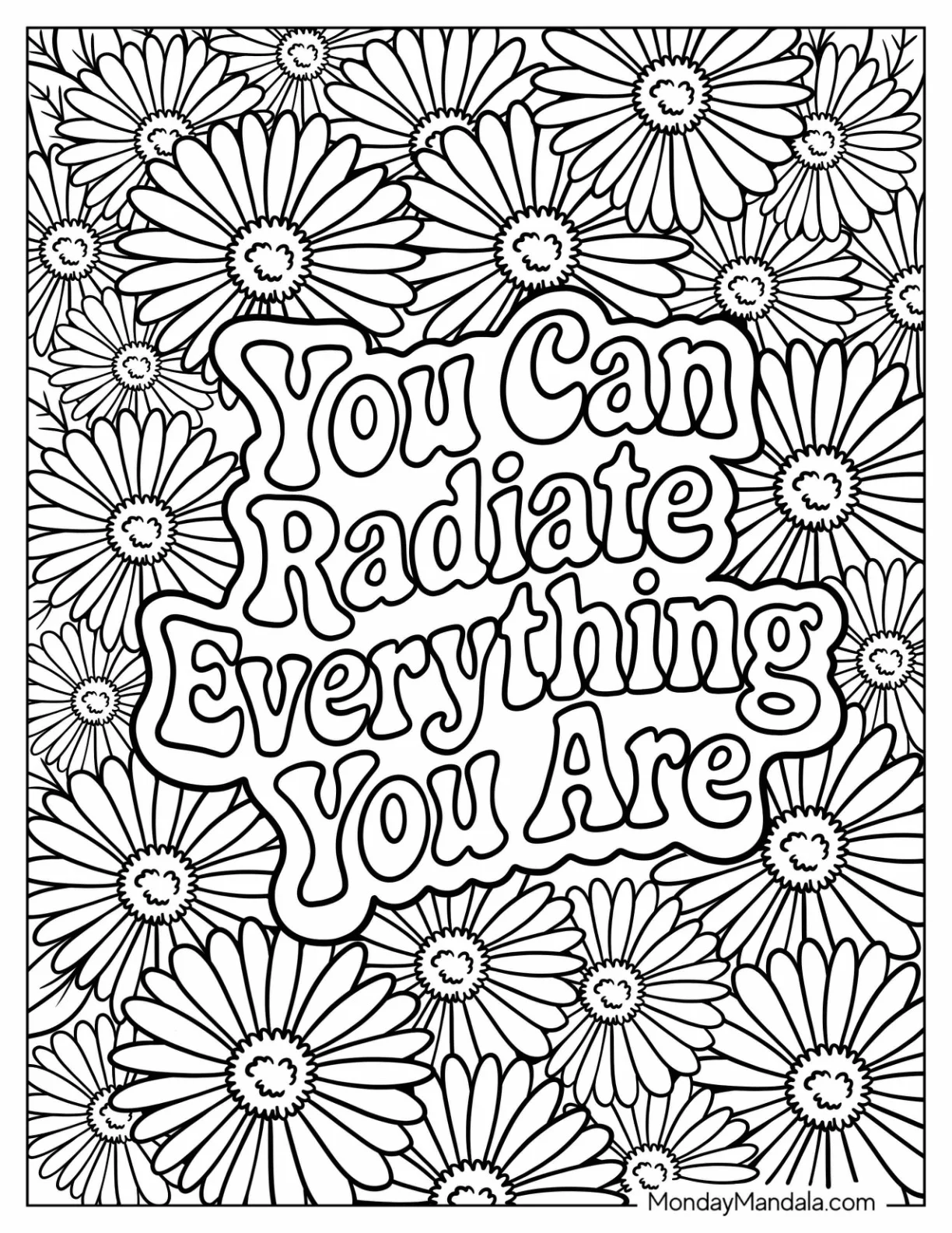 You Can Radiate Everything You Are Hippie Text with Daisies coloring page — printable line art